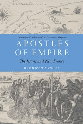 Apostles of Empire: The Jesuits and New France - Paperback | Diverse Reads