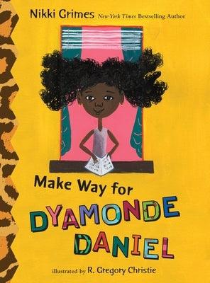 Make Way for Dyamonde Daniel - Hardcover | Diverse Reads