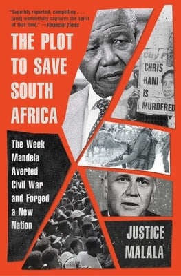 The Plot to Save South Africa: The Week Mandela Averted Civil War and Forged a New Nation - Paperback | Diverse Reads
