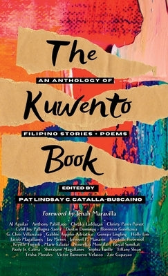 The Kuwento Book: An Anthology of Filipino Stories + Poems - Hardcover | Diverse Reads
