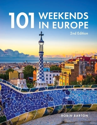 101 Weekends In Europe, 2nd Edition - Paperback | Diverse Reads