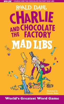 Charlie and the Chocolate Factory Mad Libs: World's Greatest Word Game - Paperback | Diverse Reads