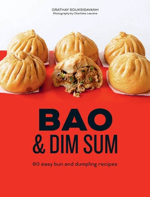 Bao and Dim Sum: 60 Easy Bun and Dumpling Recipes - Hardcover | Diverse Reads