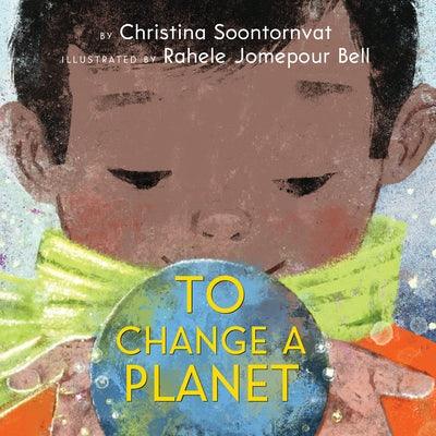 To Change a Planet - Hardcover | Diverse Reads