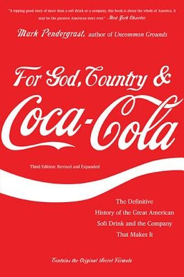 For God, Country, and Coca-Cola: The Definitive History of the Great American Soft Drink and the Company That Makes It - Paperback | Diverse Reads