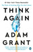 Think Again: The Power of Knowing What You Don't Know - Paperback | Diverse Reads