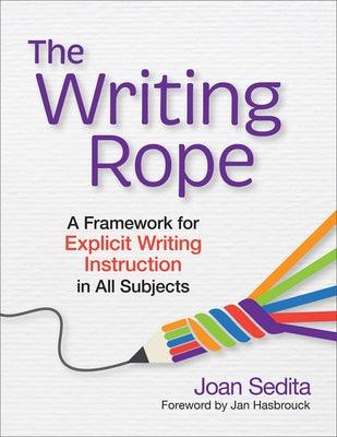 The Writing Rope: A Framework for Explicit Writing Instruction in All Subjects - Paperback | Diverse Reads