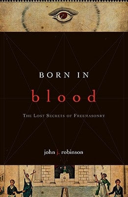 Born in Blood: The Lost Secrets of Freemasonry - Paperback | Diverse Reads