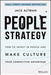 People Strategy: How to Invest in People and Make Culture Your Competitive Advantage - Hardcover | Diverse Reads