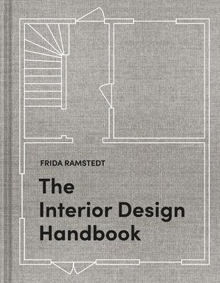 The Interior Design Handbook: Furnish, Decorate, and Style Your Space - Hardcover | Diverse Reads