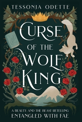 Curse of the Wolf King: A Beauty and the Beast Retelling - Hardcover | Diverse Reads
