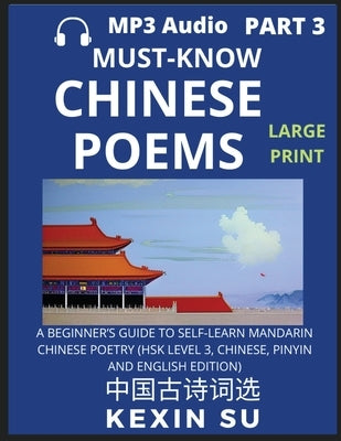 Must-know Chinese Poems (Part 3): A Beginner's Guide To Self-Learn Mandarin Chinese Poetry, All HSK Levels, Chinese, Pinyin, English Translation Essay - Paperback | Diverse Reads