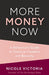 More Money Now: A Millennial's Guide to Financial Freedom and Security (Budgeting Book) - Paperback | Diverse Reads