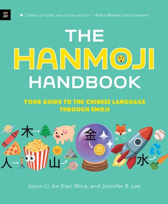 The Hanmoji Handbook: Your Guide to the Chinese Language Through Emoji - Paperback | Diverse Reads