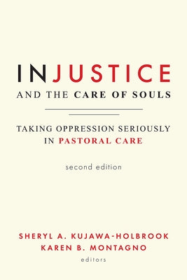 Injustice and the Care of Souls, Second Edition: Taking Oppression Seriously in Pastoral Care - Paperback | Diverse Reads