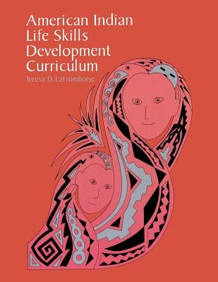American Indian Life Skills Development Curriculum - Paperback | Diverse Reads
