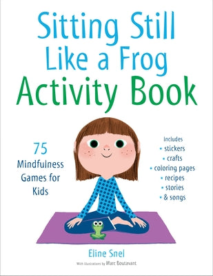 Sitting Still Like a Frog Activity Book: 75 Mindfulness Games for Kids - Paperback | Diverse Reads