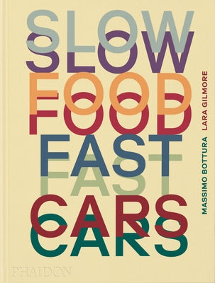 Slow Food, Fast Cars: Casa Maria Luigia - Stories and Recipes - Hardcover | Diverse Reads