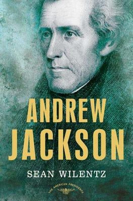 Andrew Jackson (American Presidents Series) - Hardcover | Diverse Reads