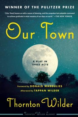 Our Town: A Play in Three Acts - Paperback | Diverse Reads