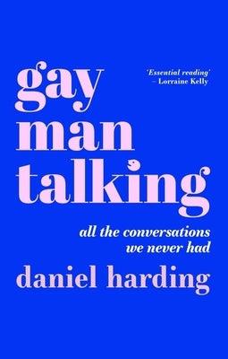 Gay Man Talking: All the Conversations We Never Had - Paperback