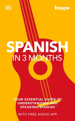 Spanish in 3 Months with Free Audio App: Your Essential Guide to Understanding and Speaking Spanish - Paperback | Diverse Reads