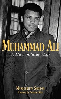 Muhammad Ali: A Humanitarian Life - Hardcover | Diverse Reads