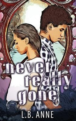 Never Really Gone - Paperback | Diverse Reads