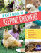 A Kid's Guide to Keeping Chickens: Best Breeds, Creating a Home, Care and Handling, Outdoor Fun, Crafts and Treats - Paperback | Diverse Reads