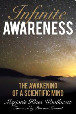 Infinite Awareness: The Awakening of a Scientific Mind - Paperback | Diverse Reads