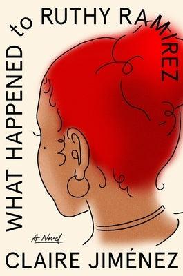 What Happened to Ruthy Ramirez - Hardcover | Diverse Reads