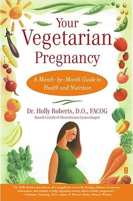 Your Vegetarian Pregnancy: A Month-by-Month Guide to Health and Nutrition - Paperback | Diverse Reads