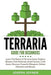 Terraria Guide For Beginners: Learn The Basics of Terraria Game, Explore Biomes, Find Materials, Build Houses, Craft Items, Discover Powerful Weapons, Defeat Monsters and Bosses - Paperback | Diverse Reads