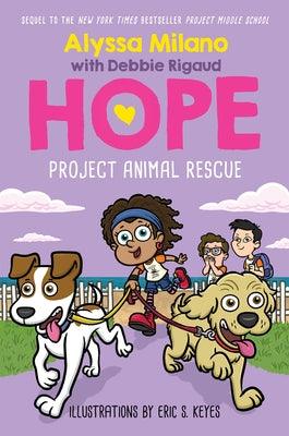 Project Animal Rescue (Alyssa Milano's Hope #2): Volume 2 - Hardcover |  Diverse Reads
