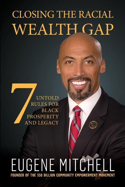 Closing The Racial Wealth Gap: 7 Untold Rules for Black Prosperity and Legacy - Paperback | Diverse Reads