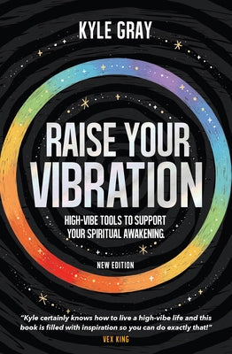Raise Your Vibration (New Edition): High-Vibe Tools to Support Your Spiritual Awakening - Paperback | Diverse Reads