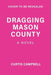 Dragging Mason County - Hardcover