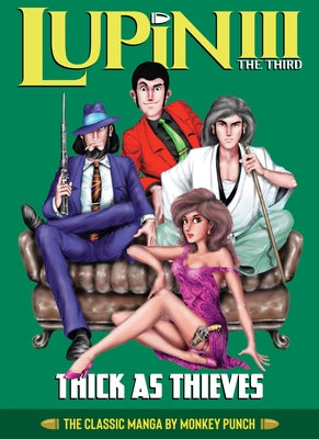 Lupin III (Lupin the 3rd): Thick as Thieves - The Classic Manga Collection - Hardcover | Diverse Reads