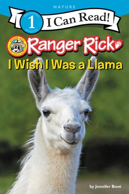 Ranger Rick: I Wish I Was a Llama - Paperback | Diverse Reads