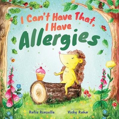 I Can't Have That, I Have Allergies - Paperback | Diverse Reads