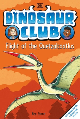 Dinosaur Club: Flight of the Quetzalcoatlus - Paperback | Diverse Reads