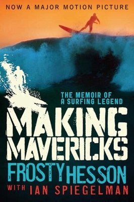 Making Mavericks: The Memoir of a Surfing Legend - Paperback | Diverse Reads