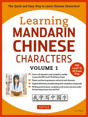 Learning Mandarin Chinese Characters Volume 1: The Quick and Easy Way to Learn Chinese Characters! (HSK Level 1 & AP Exam Prep Workbook) - Paperback | Diverse Reads