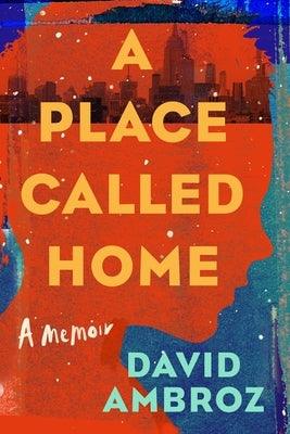 A Place Called Home: A Memoir - Hardcover | Diverse Reads