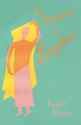 An Introduction to Eurythmy - Paperback | Diverse Reads