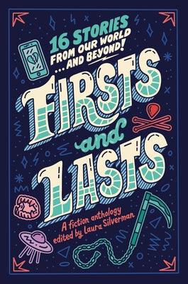 Firsts and Lasts: 16 Stories from Our World...and Beyond! - Hardcover | Diverse Reads