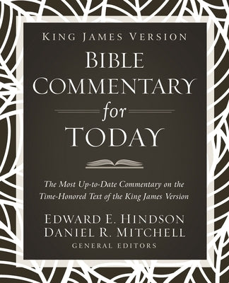 King James Version Bible Commentary for Today: The Most Up-to-Date Commentary on the Time-Honored Text of the King James Version - Hardcover | Diverse Reads