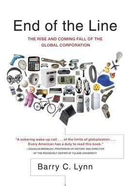 End of the Line: The Rise and Coming Fall of the Global Corporation - Paperback | Diverse Reads