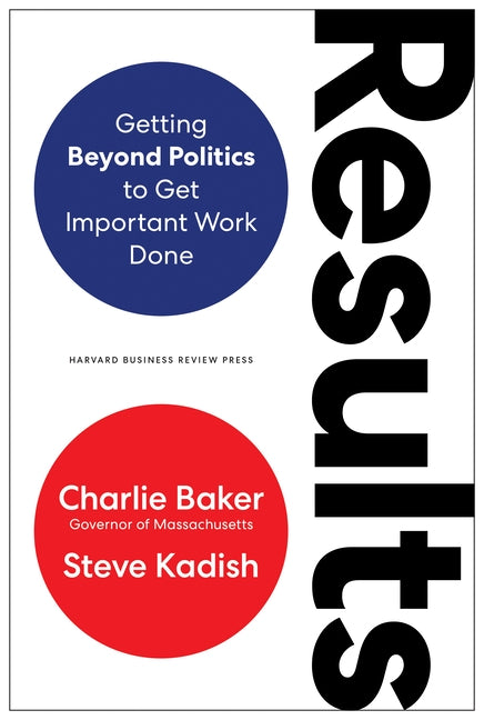 Results: Getting Beyond Politics to Get Important Work Done - Hardcover | Diverse Reads