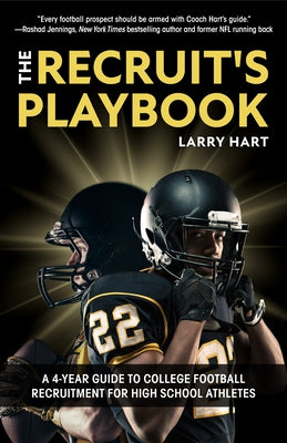 The Recruit's Playbook: A 4-Year Guide to College Football Recruitment for High School Athletes (Guide to Winning a Football Scholarship) - Paperback | Diverse Reads